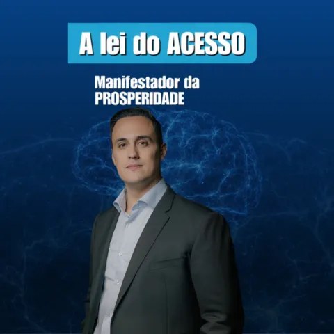 A Lei do Acesso: O Manifestador da Prosperidade
